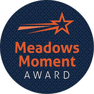 Meadows Moment Award Winner